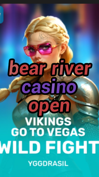 bear river casino open-fqqjrm9vrme7zzjgfjql.com
